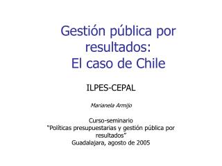 Gestión pública por resultados: El caso de Chile