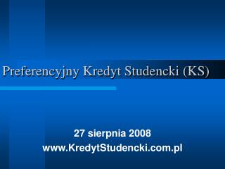 Preferencyjny Kredyt Studencki (KS)