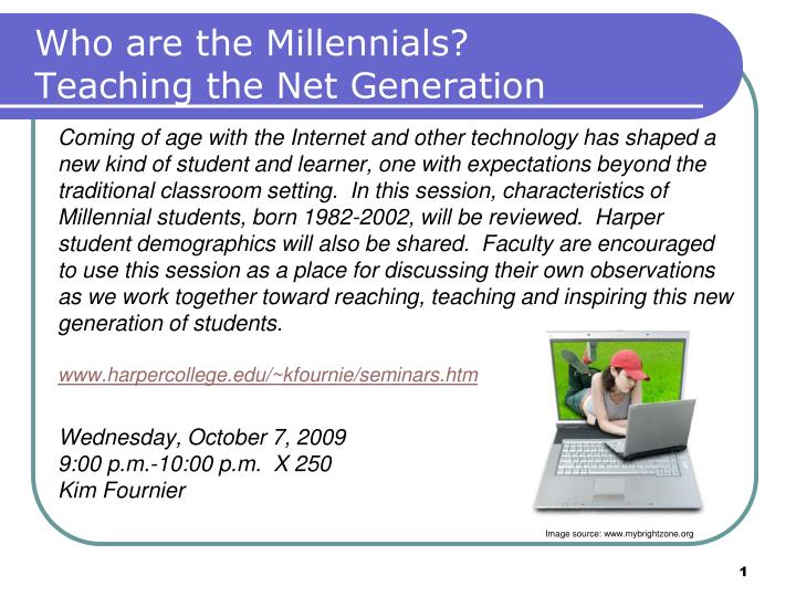 who are the millennials teaching the net generation