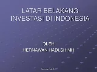 LATAR BELAKANG INVESTASI DI INDONESIA