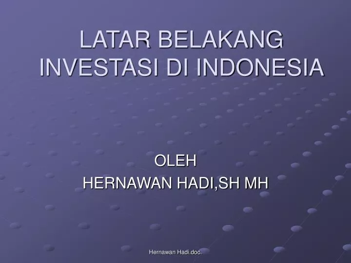 latar belakang investasi di indonesia
