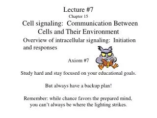 Lecture #7 Chapter 15 Cell signaling: Communication Between Cells and Their Environment