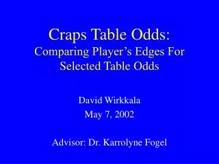 Craps Table Odds: Comparing Player’s Edges For Selected Table Odds