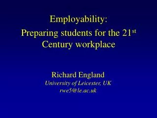 Employability: Preparing students for the 21 st Century workplace