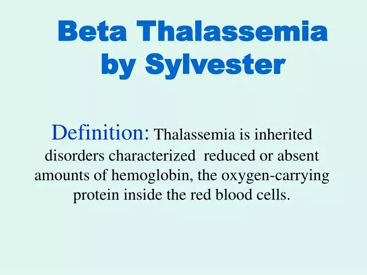 beta thalassemia by sylvester