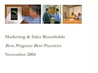 Marketing &amp; Sales Roundtable Beta Program Best Practices November 2004