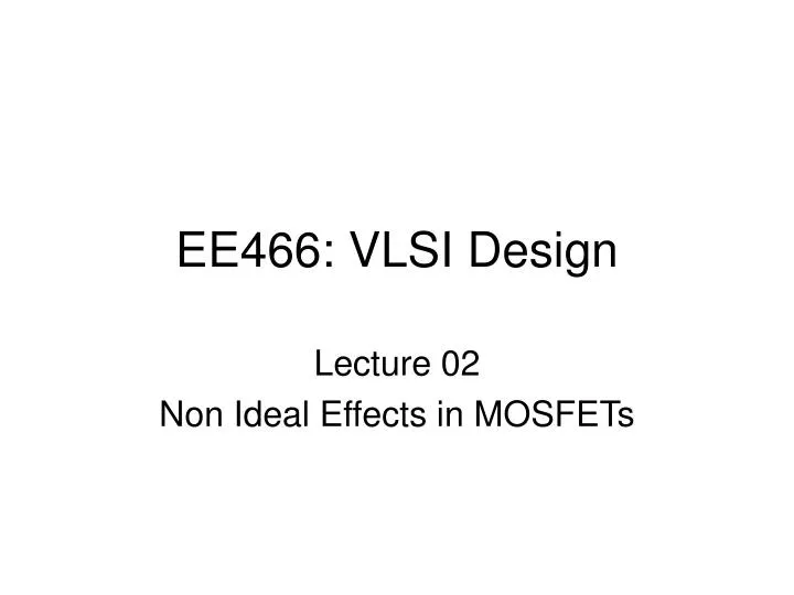 ee466 vlsi design