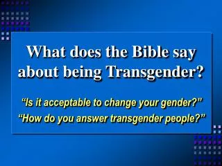 What does the Bible say about being Transgender?