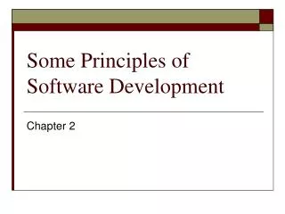Some Principles of Software Development