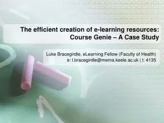 The efficient creation of e-learning resources: Course Genie – A Case Study