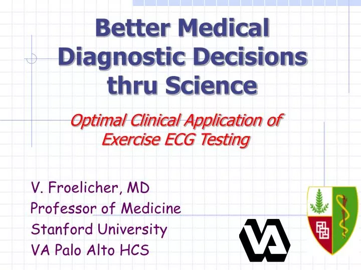 better medical diagnostic decisions thru science