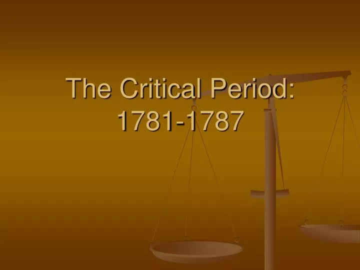 the critical period 1781 1787