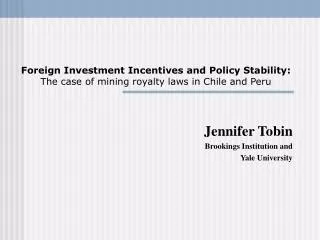 Foreign Investment Incentives and Policy Stability: The case of mining royalty laws in Chile and Peru