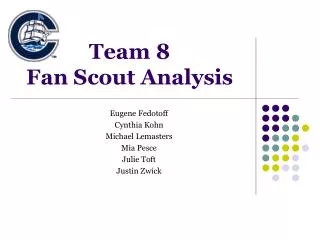 Team 8 Fan Scout Analysis