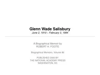Glenn Wade Salisbury June 2, 1910 – February 3, 1994