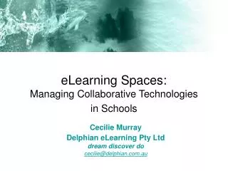 eLearning Spaces: Managing Collaborative Technologies in Schools
