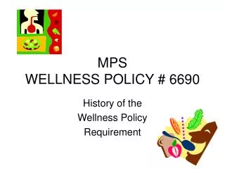 MPS WELLNESS POLICY # 6690
