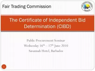The Certificate of Independent Bid Determination (CIBD)
