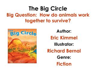 The Big Circle Big Question: How do animals work together to survive?
