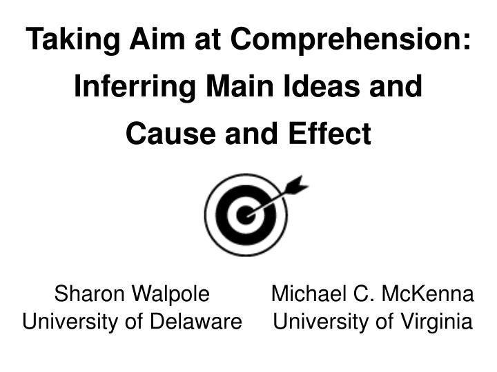 taking aim at comprehension inferring main ideas and cause and effect