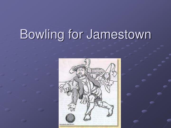 bowling for jamestown