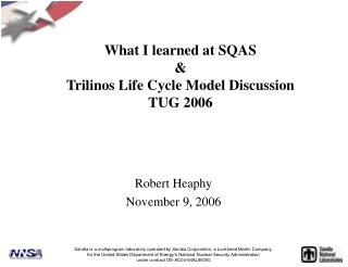 What I learned at SQAS &amp; Trilinos Life Cycle Model Discussion TUG 2006