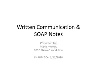 Written Communication &amp; SOAP Notes