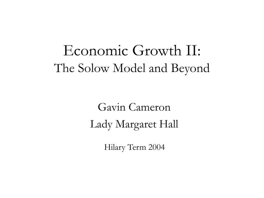 PPT - Economic Growth II: The Solow Model and Beyond PowerPoint ...