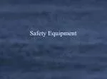 Safety Equipment - slide 1