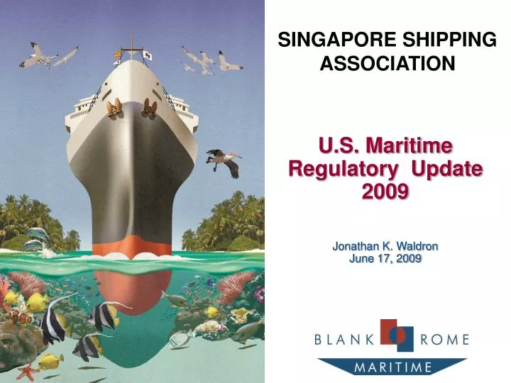 u s maritime regulatory update 2009 jonathan k waldron june 17 2009