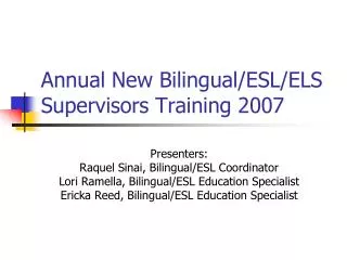 Annual New Bilingual/ESL/ELS Supervisors Training 2007