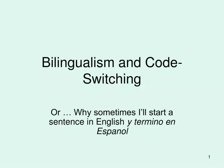bilingualism and code switching