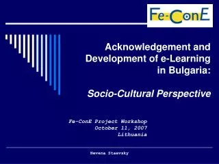 Acknowledgement and Development of e-Learning in Bulgaria: Socio-Cultural Perspective