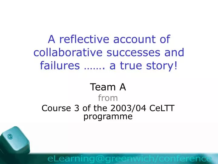 a reflective account of collaborative successes and failures a true story