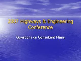 2007 Highways &amp; Engineering Conference