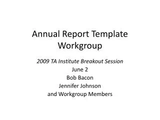 Annual Report Template Workgroup