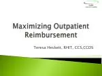 Maximizing Outpatient Reimbursement