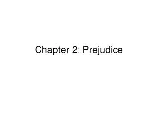 Chapter 2: Prejudice