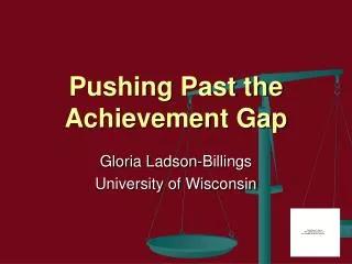 Pushing Past the Achievement Gap