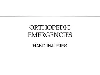 ORTHOPEDIC EMERGENCIES