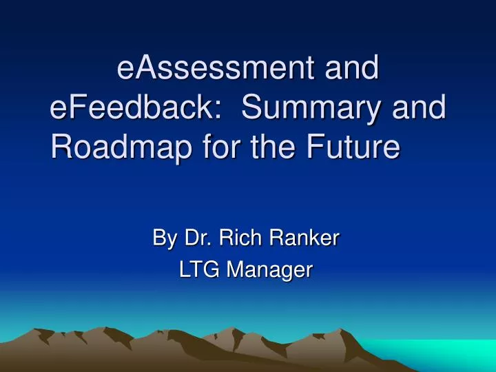 eassessment and efeedback summary and roadmap for the future