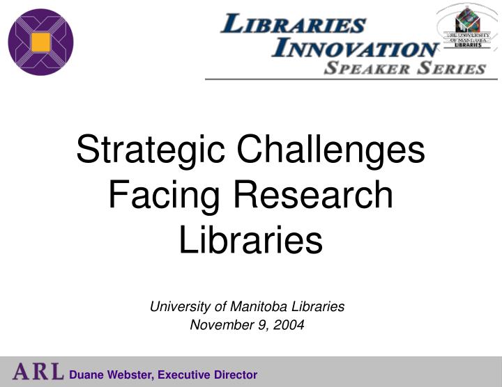 strategic challenges facing research libraries