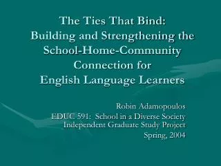 The Ties That Bind: Building and Strengthening the School-Home-Community Connection for English Language Learners