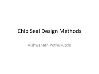 Chip Seal Design Methods