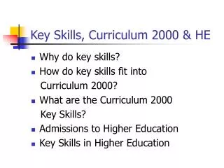 Key Skills, Curriculum 2000 &amp; HE