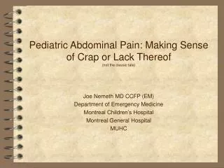 Pediatric Abdominal Pain: Making Sense of Crap or Lack Thereof (not the classic tale)