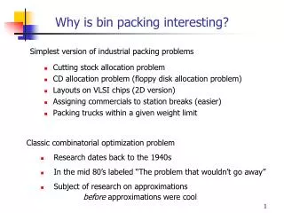 Why is bin packing interesting?