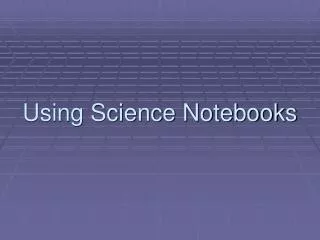 Using Science Notebooks