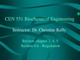 CEN 551 Biochemical Engineering