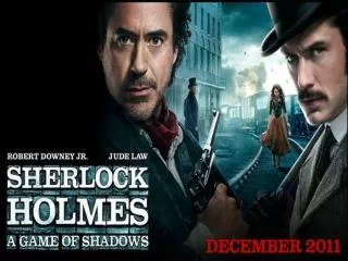 Sherlock Holmes 2: A Game of Shadows